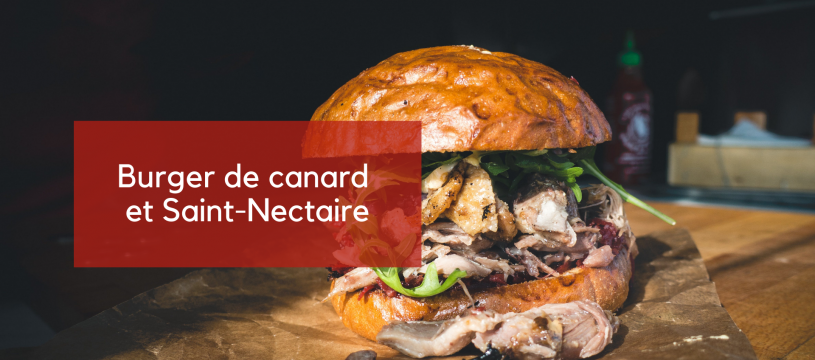 Burger de canard et Saint Nectaire