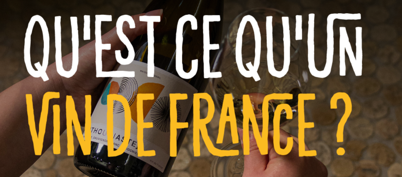 Qu'est ce qu'un Vin de France